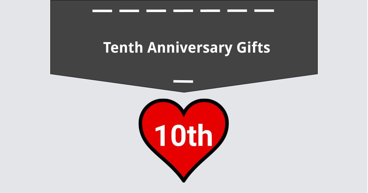10th Anniversary Gifts Celebrate A Decade Of Dreams Come True Gifttable